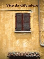 Vite da difendere