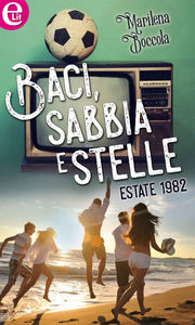 Baci, sabbia e stelle - Elit romance