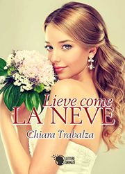 Lieve come la neve - romance