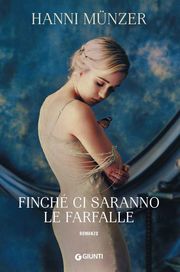 Finché ci saranno le farfalle - romanzo