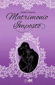 Matrimonio imposto - romanzo storico