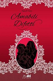 Amabili difetti - romanzo storico