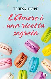 L'amore è una ricetta segreta -  romance