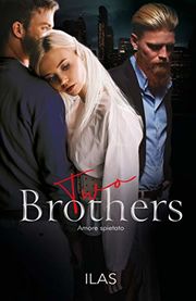 Two brothers - Amore spietato - romantic suspense