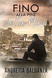 Fino alla fine della mia - romance M/M