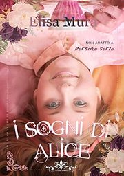 I sogni di Alice - romanzo rosa/commedia