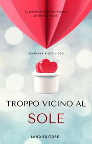 Troppo vicino al sole - narrativa