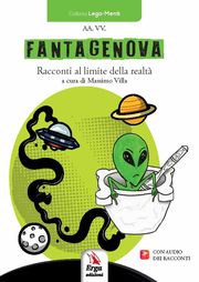 FANTAGENOVA - Racconti al limite della realtà