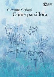 Come passiflora - narrativa