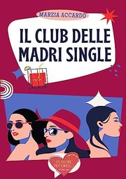 Il club delle madri single -  romance