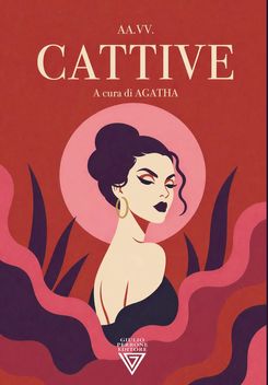 Cattive - Antologia